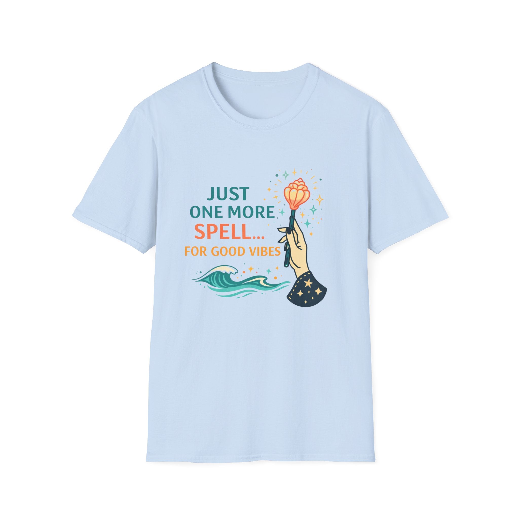 Just One More Spell For Good Vibes T-Shirt