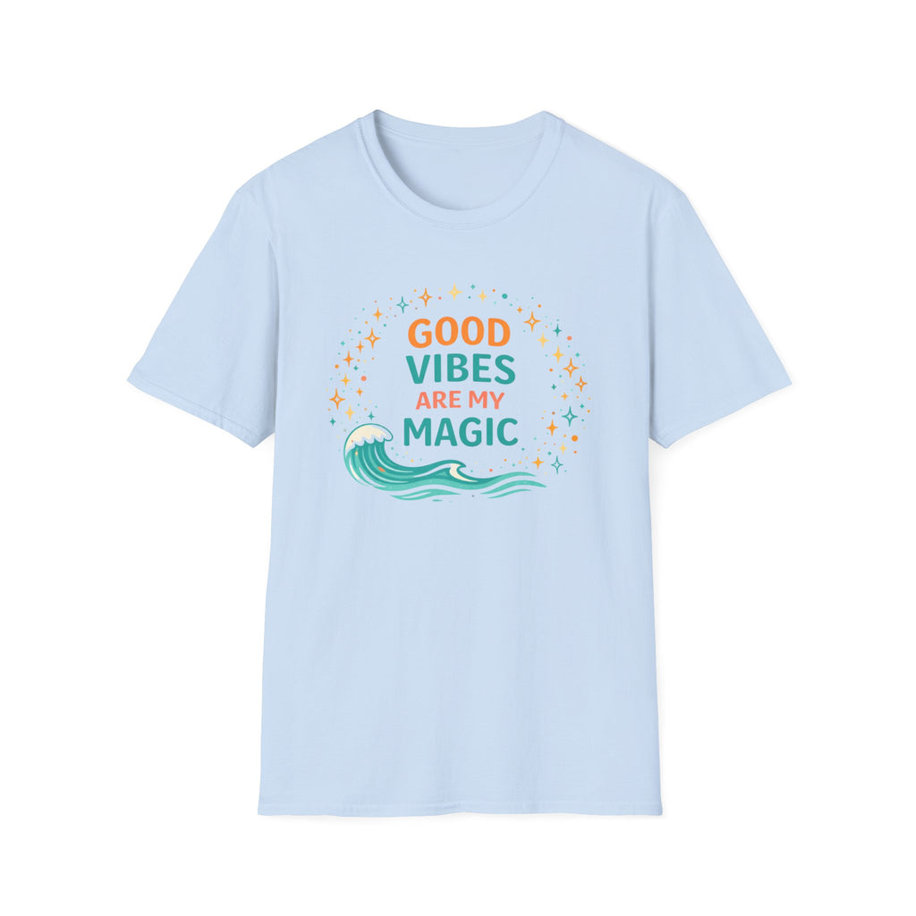Good Vibes Are My Magic T-Shirt