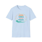 Good Vibes Are My Magic T-Shirt