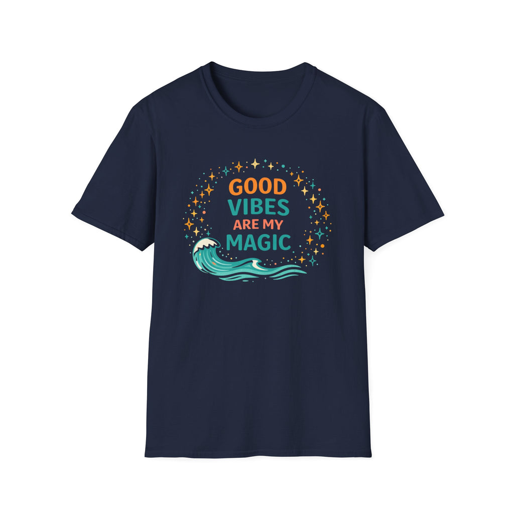 Good Vibes Are My Magic T-Shirt