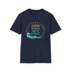 Good Vibes Are My Magic T-Shirt