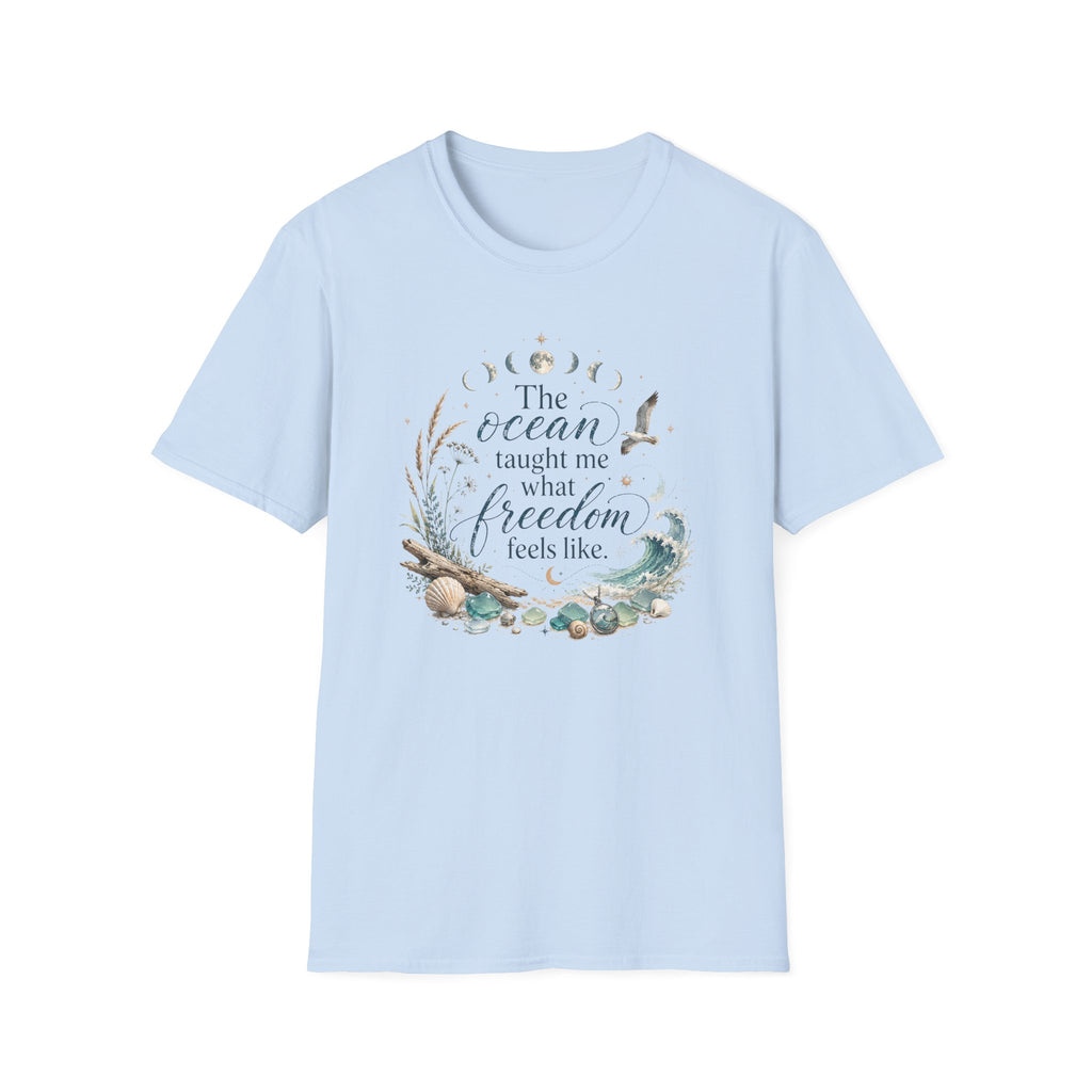 The Ocean Taught Me What Freedom Feels Like T-Shirt
