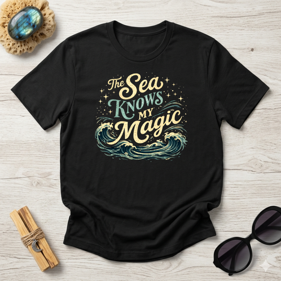 The Sea Knows My  Magic T-Shirt